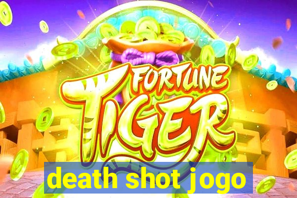 death shot jogo